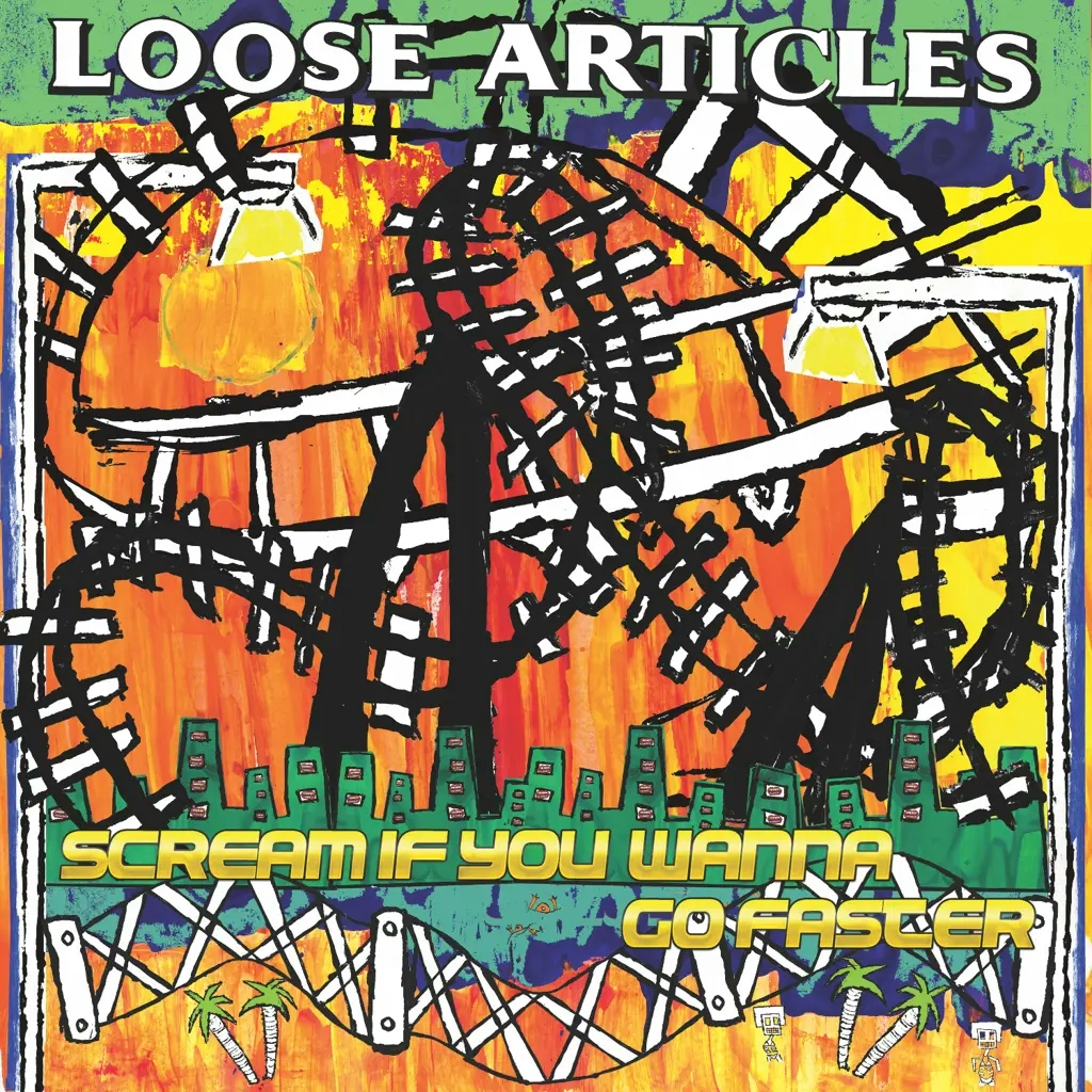 Album artwork for Scream If You Wanna Go Faster by Loose Articles