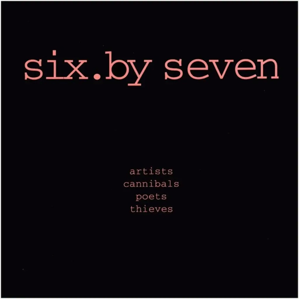 Album artwork for Artist Poets Cannibals Thieves by Six By Seven
